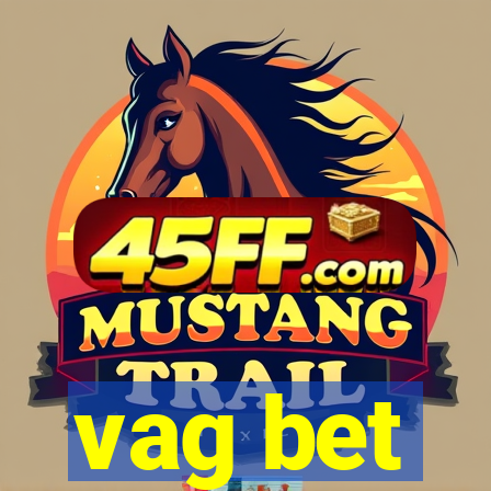 vag bet